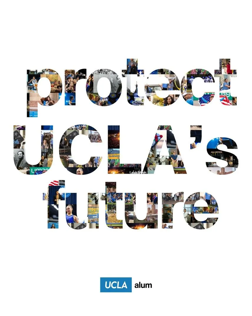 Protect UCLA's Future — Campaign · Advocacy